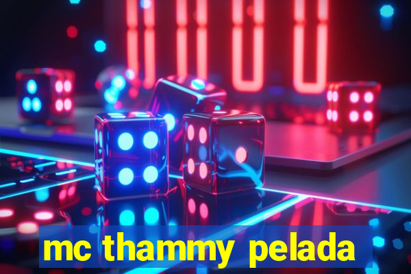 mc thammy pelada